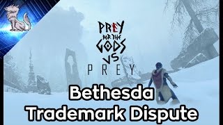 Prey for the Gods Bethesda Trademark Dispute [upl. by Anayhd]