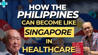 How the Philippines can become like Singapore in Healthcare [upl. by Buderus]