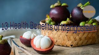 13 Health Benefits of Mangosteen [upl. by Morley]