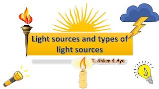 Light sources Types of light sources Year 26 [upl. by Billen3]