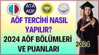 2024 Aöf Tercihleri Nasıl Yapılır Açıköğretim Bölümleri Puanları ve Başarı Sıralamaları [upl. by Tamanaha]