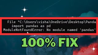 How to Fix No Module Named Pandas Error in Python 312 2024  ModuleNotFoundError [upl. by Nester303]