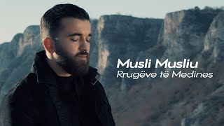 Musli Musliu  Rrugeve te Medines [upl. by Renick]