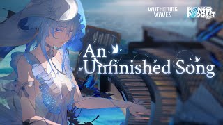 Wuthering Waves EP 13  An Unfinished Song [upl. by Aikan]