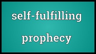 Selffulfilling prophecy Meaning [upl. by Artinak949]