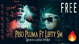 LEFTY SM FT PESO PLUMA  INSTRUMENTAL TYPE BEAT  BASE DE RAP MALANDRO leftysm lefty pesopluma [upl. by Bronwyn]