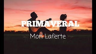 Mon Laferte Primaveral Letra HD lyric [upl. by Anidam]