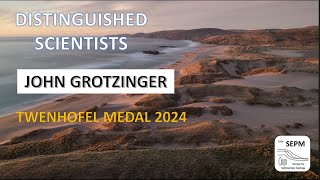 2024 SEPM Awards Twenhofel Medal John Grotzinger [upl. by Eiddet]