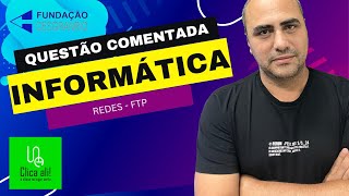 Questão comentada de Informática para concurso 2024  Redes de Computadores  FTP [upl. by Imim550]