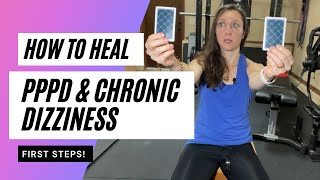 How to heal from chronic dizziness or PPPD first steps [upl. by Clift]