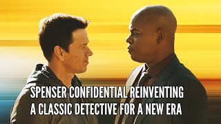 Spenser Confidential Reinventing a Classic Detective for a New Era [upl. by Conger]