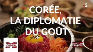 Complément denquête Corée la diplomatie du goût  7 mars 2019 France 2 [upl. by Sukhum]