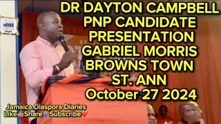 FULL SPEECH DR DAYTON CAMPBELL PNP CANDIDATE PRESENTATION GABRIEL MORRIS BROWNS TOWN ST ANN 102724 [upl. by Dugan]