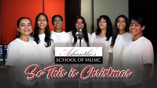 So this is Christmas War is over Christmas Cover  ASM Choir  Ashanthi [upl. by Kira]