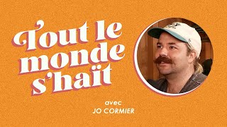 Tout le monde shaït  Jo Cormier [upl. by Htiek]