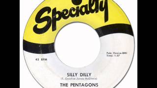 SILLY DILLY  The Pentagons Specialty 644 1958 [upl. by Meesak]