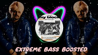 My block Extreme Bass Boost Sidhu moosewala  Punjabi song  Warning ⚠️ [upl. by Nosmas272]