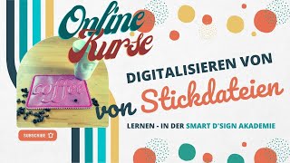 ONLINEKURS Stickdateien digitalisieren lernen  SMART DSIGN AKADEMIE Stickdateien selbst erstellen [upl. by Crosby]