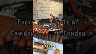 Everything I Ate at Camden Market London [upl. by Nosreh]