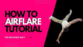 HOW TO AIRFLARE  Step by Step tutorial [upl. by Fronniah]