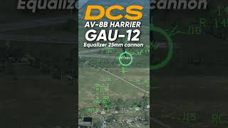 AV8B Harrier GAU12 Equalizer 25mm Cannon armor piercing  shorts dcsbrasil dcsworldgameplay [upl. by Nired265]