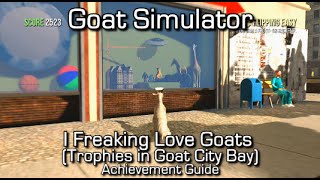 Goat Simulator  I Freaking Love Goats Trophies  Level 2 AchievementTrophy Collectibles Guide [upl. by Ladnyc]