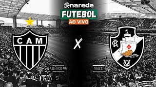 ATLÉTICO MG X VASCO AO VIVO  COPA DO BRASIL 2024  SEMIFINAL AO VIVO [upl. by Amalberga]