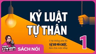 Sách nói Kỷ Luật Tự Thân  Tập 1  Kris  Thùy Uyên [upl. by Apgar906]