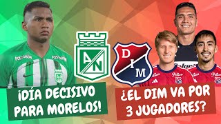 ¡URGENTE ¡Día Decisivo Para Morelos ¿Medellín por Llinás Sambueza y Quintana  ClasicoPaisa [upl. by Suzie499]