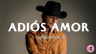 Adiós Amor  Christian Nodal Letra [upl. by Donegan395]