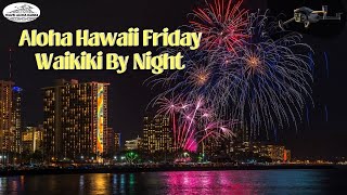 Aloha Friday Night Waikiki City Honolulu Hawaii By Night [upl. by Faunia]