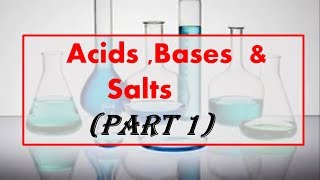 Acids Bases amp SaltsPart 1 [upl. by Endor498]