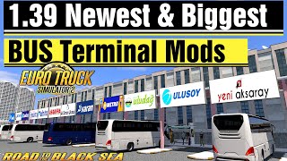 ETS 2 139  NEWEST AND BIGGEST BUS TERMINAL MOD 2020  2021 [upl. by Hackathorn]