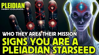 Pleiadian Starseeds Signs you are a Pleiadian Starseed Who They Are amp Their Mission [upl. by Faden595]