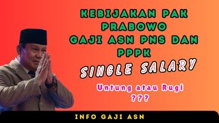 GAJI ASN  Kebijakan Single Salary Pak Prabowo [upl. by Palua]