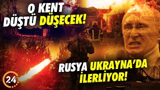 Rusya Ukrayna’da İlerliyor O Şehir Düştü Düşecek Ukrayna Diken Üstünde [upl. by Deppy]