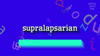 SUPRALAPSARIAN  HOW TO SAY SUPRALAPSARIAN supralapsarian [upl. by Lander]