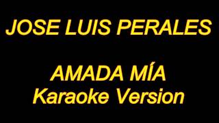 Jose Luis Perales  Amada Mia Karaoke Lyrics NUEVO [upl. by Aehta830]