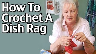 How To Crochet Dish Rags  Knitting And Crocheting Dishcloths [upl. by Pooi]