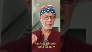 unplugged series Rafi n Saleel M [upl. by Bouchard]