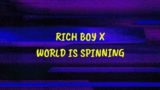 Rich Boy X World Is Spinning Lyrics  TikTok Ver [upl. by Anton238]