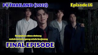 F4 THAILAND EPISODE 16 SUB INDO  EPISODE TERAKHIR DRAMA BOYS OVER FLOWERS 🥺 [upl. by Darell119]