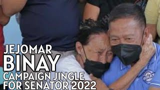 ONLY BINAY JEJOMAR BINAY CAMPAIGN JINGLE FOR SENATOR 2022 [upl. by Loggins254]