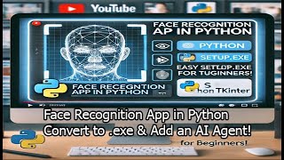 How to Build a Face Recognition App with Tkinter  Face Recognition Convert to exe amp Add an AI Agent [upl. by Petta]