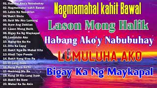 Habang Akoy Nabubuhay  Tagalog Love Song Collection Playlist 2024  Best Nonstop Pamatay Puso [upl. by Enuj685]