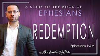 quotRedemptionquot Ephesians 169 [upl. by Ahsienek823]