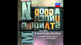 Nico Muhly  A Good Understanding Los Angeles Master Chorale Grant Gershon  Senex Puerum Portabat [upl. by Arras]