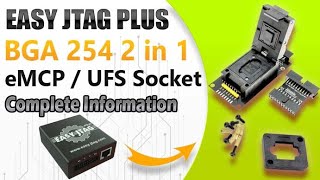 Complete Information Easy JTAG Plus BGA 254 2 in 1 UFSeMCP Socket  Unboxing  UFS ISP Adapter [upl. by Annala]