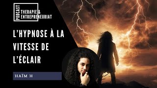 ITW 38 LHypnose à la Vitesse de lÉclair  Haïm H [upl. by Falzetta]