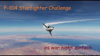 F104 quotStarfighterquot Challenge  DCS World [upl. by Ivgnout938]